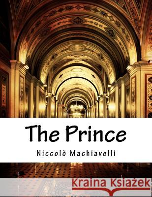 The Prince Niccolo Machiavelli Ninian Hill Thomson 9781517297459 Createspace