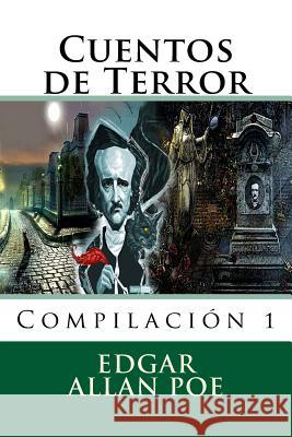 Cuentos de Terror: Compilacion 1 Edgar Alla Martin Hernande 9781517331962 Createspace