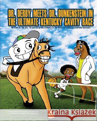 Dr. Derby meets Dr. Dunkenstein?in the Ultimate Kentucky Cavity Race McVan, Linda G. 9781517703776 Createspace