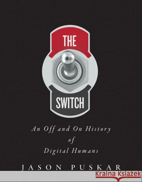 The Switch Jason Puskar 9781517915391 University of Minnesota Press