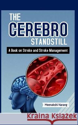 The Cerebro Standstill: A Book on Stroke and Stroke Management Paolo Jos 9781518807947 Createspace Independent Publishing Platform