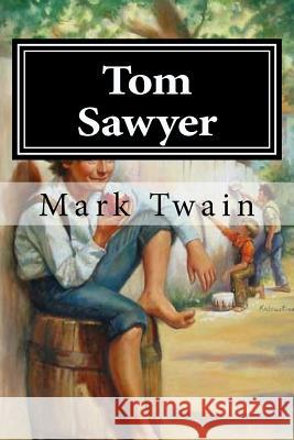 Tom Sawyer Mark Twain 9781519610256 Createspace Independent Publishing Platform