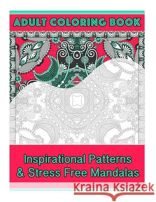 Adult Coloring Book: Intricate Patterns & Stress Free Mandalas Coco Porter 9781519730008 Createspace Independent Publishing Platform