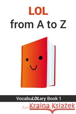 Lol from A to Z Amanda Terman 9781520813912 Independently Published