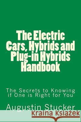 The Electric Cars, Hybrids and Plug-in Hybrids Handbook Stucker, Augustin 9781522760672 Createspace Independent Publishing Platform