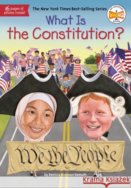 What Is the Constitution? Patricia Brennan Demuth Tim Foley 9781524786090 Penguin Workshop