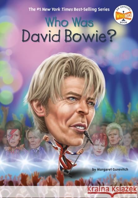 Who Was David Bowie? Margaret Gurevich Who Hq 9781524787561 Penguin Workshop