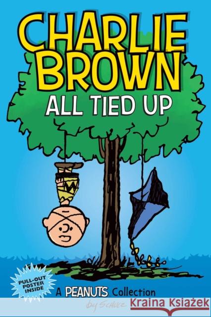 Charlie Brown: All Tied Up: A PEANUTS Collection Charles M. Schulz 9781524852269 Andrews McMeel Publishing