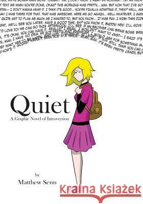 Quiet: A Graphic Novel of Introversion Matthew Senn 9781525510618 FriesenPress