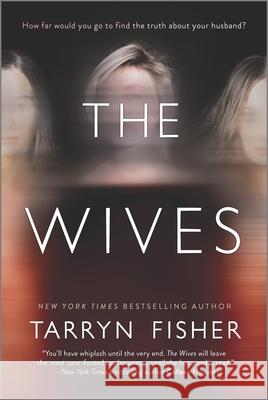 The Wives Tarryn Fisher 9781525809781 Graydon House