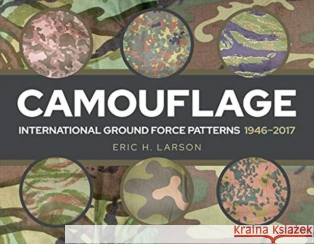 Camouflage: Modern International Military Patterns Eric H Larson 9781526738578 Pen & Sword Books Ltd