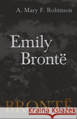 Emily Brontë Robinson, A. Mary F. 9781528703970 Classic Books Library