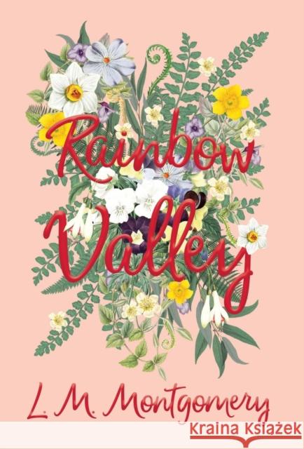 Rainbow Valley L. M. Montgomery 9781528706414 Classic Books Library