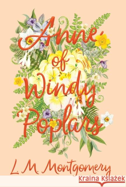 Anne of Windy Poplars L. M. Montgomery 9781528706476 Classic Books Library