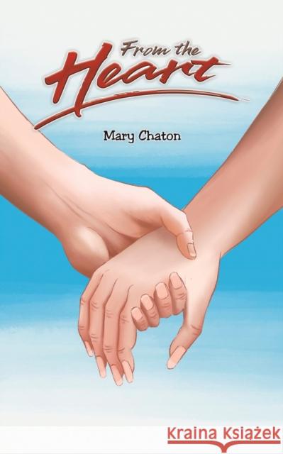 From the Heart Mary Chaton   9781528979955 Austin Macauley Publishers