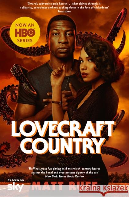 Lovecraft Country: TV Tie-In Matt Ruff   9781529019032 Picador