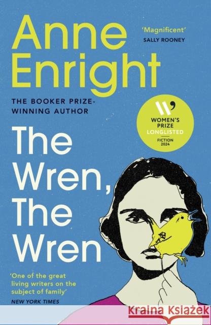 The Wren, The Wren: The Booker Prize-winning author Anne Enright 9781529922905