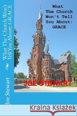 What The Church Won't Tell You About: Grace Stewart, Pam 9781530380671 Createspace Independent Publishing Platform