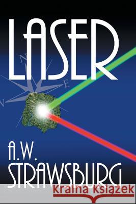 Laser A W Strawsburg 9781532053191 iUniverse