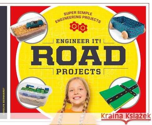Engineer It! Road Projects Carolyn Bernhardt 9781532111259 Super Sandcastle