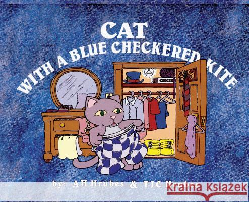 Cat With A Blue Checkered Kite Hrubes, A. H. 9781532316784 Thoniel Publications