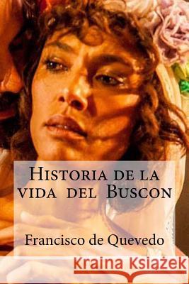 Historia de la vida del Buscon Edibooks 9781532958649 Createspace Independent Publishing Platform
