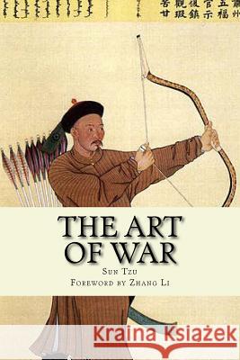 The Art of War Sun Tzu Zhang Li 9781533016898 Createspace Independent Publishing Platform