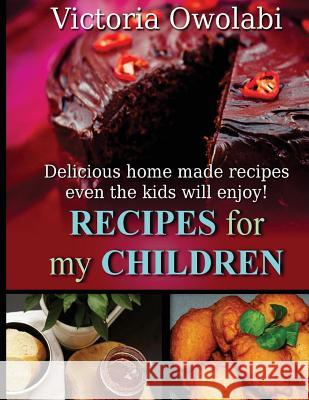 Recipes for my Children Services, Ajs Book 9781533064363 Createspace Independent Publishing Platform