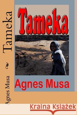 Tameka Agnes Musa 9781533087904 Createspace Independent Publishing Platform
