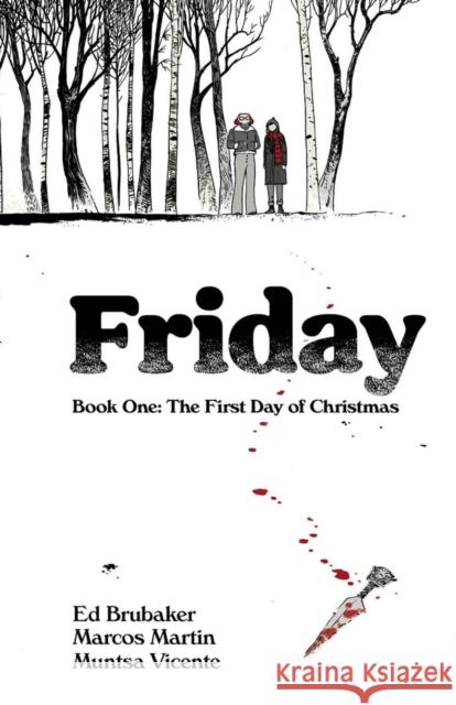 Friday, Book One: The First Day of Christmas Brubaker, Ed 9781534320581 Image Comics