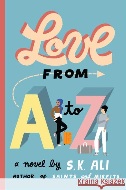 Love from A to Z S. K. Ali 9781534442733 Simon & Schuster