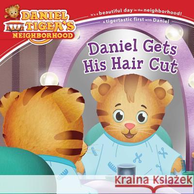 Daniel Gets His Hair Cut Jill Cozza-Turner Jason Fruchter 9781534443273 Simon Spotlight