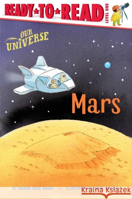Mars: Ready-To-Read Level 1 Bauer, Marion Dane 9781534486454 Simon Spotlight