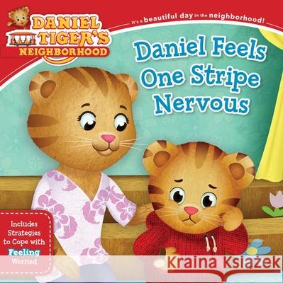 Daniel Feels One Stripe Nervous: Includes Strategies to Cope with Feeling Worried Alexandra Casse Jason Fruchter 9781534487994 Simon Spotlight