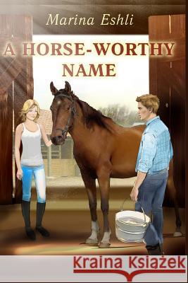 A Horse-Worthy Name: small format Tabatchikova, Natalia 9781534923515 Createspace Independent Publishing Platform