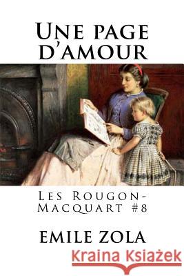 Une page d?amour: Les Rougon-Macquart #8 Hollybooks 9781535049368 Createspace Independent Publishing Platform