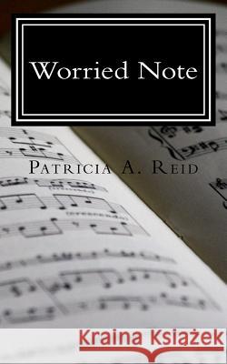 Worried Note: The Katie Series Patricia a. Reid 9781535190169 Createspace Independent Publishing Platform