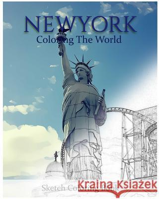 New York Coloring the World: Sketch Coloring Book Anthony Hutzler 9781535399074 Createspace Independent Publishing Platform