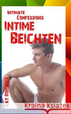 Intimate Confessions - Intime Beichten (Gay Romance) Jonas Kerber 9781535556842 Createspace Independent Publishing Platform