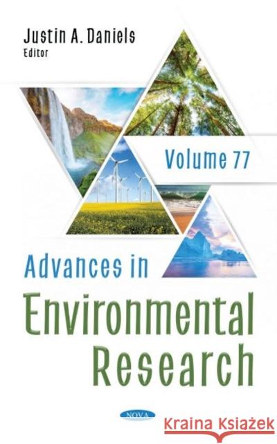 Advances in Environmental Research. Volume 77 Justin A. Daniels   9781536187083 Nova Science Publishers Inc