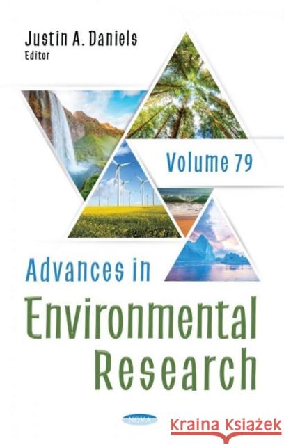 Advances in Environmental Research. Volume 79: Volume 79 Justin A. Daniels   9781536188790 Nova Science Publishers Inc