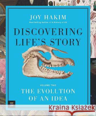 Discovering Life's Story: The Evolution of an Idea Joy Hakim 9781536222944 Miteen Press