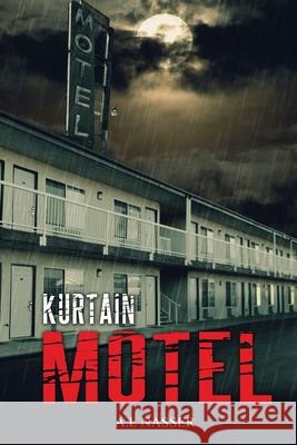 Kurtain Motel Scare Street, A I Nasser 9781537187617 Createspace Independent Publishing Platform