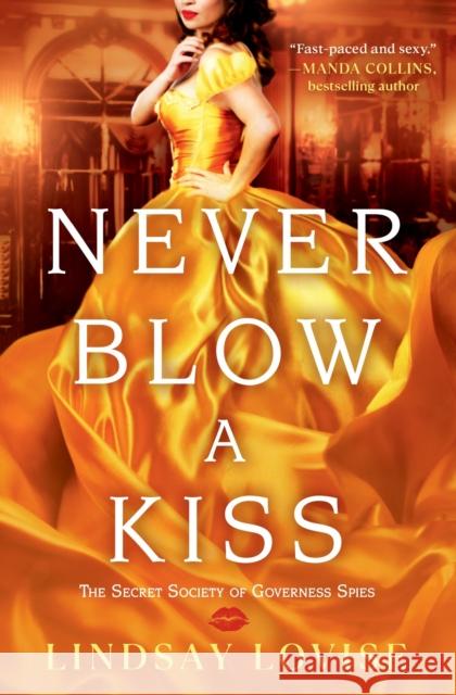 Never Blow a Kiss Lindsay Lovise 9781538740521 Little, Brown & Company