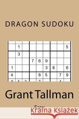 Dragon Sudoku: Easy Grant Tallman 9781539136866 Createspace Independent Publishing Platform