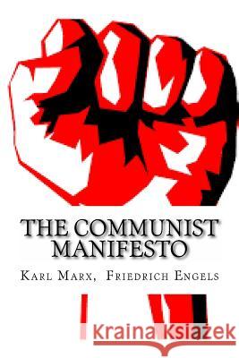 The Communist Manifesto Karl Marx Friedrich Engels 9781539349365 Createspace Independent Publishing Platform