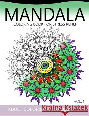 Mandala Coloring Books for Stress Relief Vol.1: Adult coloring books Design Colordesign 9781539472049 Createspace Independent Publishing Platform
