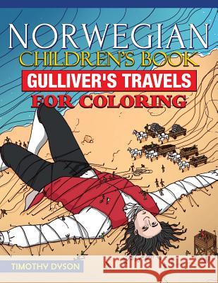 Norwegian Children's Book: Gulliver's Travels for Coloring Timothy Dyson 9781539472773 Createspace Independent Publishing Platform
