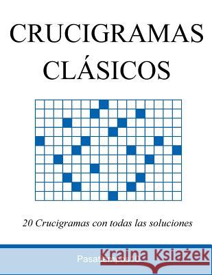 20 Crucigramas Clásicos Pasatiempos10 9781541069565 Createspace Independent Publishing Platform