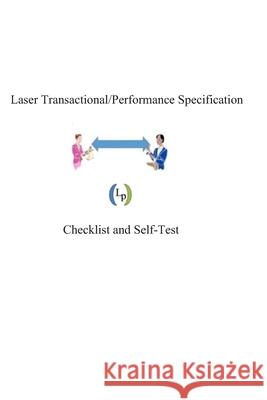 Laser Transactional/Performance Specifications: General Checklist and Self-Test Sydney Sukut 9781541194540 Createspace Independent Publishing Platform